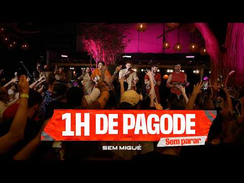 1 HORA DE PAGODE SEM PARAR - Sem Migué #Pagode