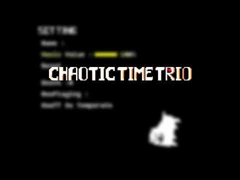 [Chaotic Time Trio] OST-002 - Setting Menu