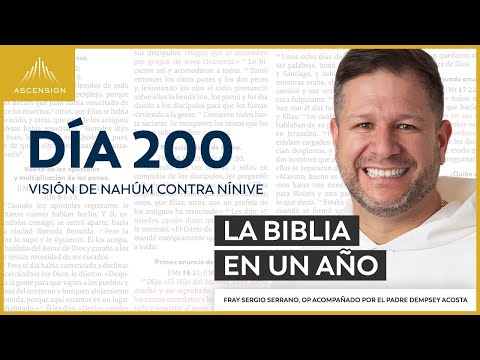 Day 200: Nahum's Vision Against Nineveh — The Bible in One Year (with Friar Sergio Serrano, OP)