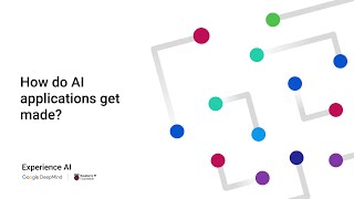 How do AI applications get made? | Experience AI