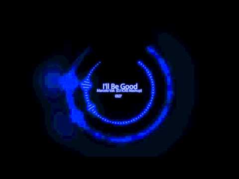 Marcelo Vak - I'll Be Good (DJ IČKE Mashup)
