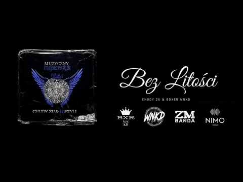 CHUDY ZU ft. BOXER WNKD - BEZ LITOŚCI (prod. VintageMan)