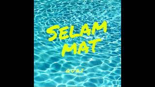 Download lagu Quai - Selam Mat (Prod by Abel Beat) mp3