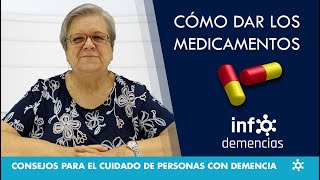 Cómo dar los medicamentos - Consejos para el cuidado de personas con demencia