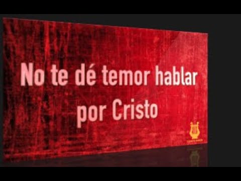 395 - No te dé temor hablar por Cristo (Pista/Letra Himnario Bautista)