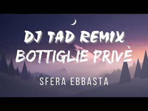 Sfera Ebbasta Bottiglie Privè DJTAD REMIX