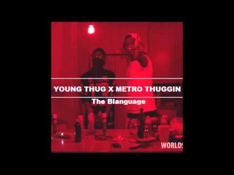 METRO THUGGIN X YOUNG THUG THE BLAGUAGE