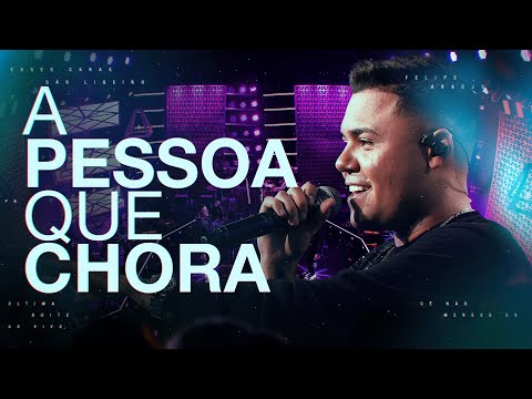 Video thumbnail for Pessoa Que Chora (Ao Vivo)