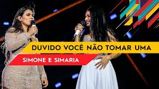 Duvido Você Não Tomar Uma - Simone &amp; Simaria - Villa Mix Goiânia 2017 ( Ao Vivo )