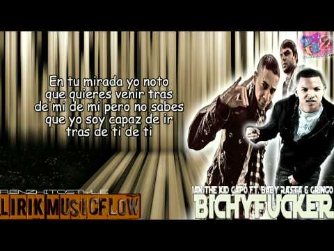 Ian The Kid Capo Ft Baby Rasta & Gringo - Bitchyfucker [Letra]