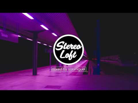 Stereo Loft 20 | Deep House Mix | Juy 2017 | mixed by sanmiguel