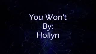 Hollyn You Won&#39;t (Lyric Video)