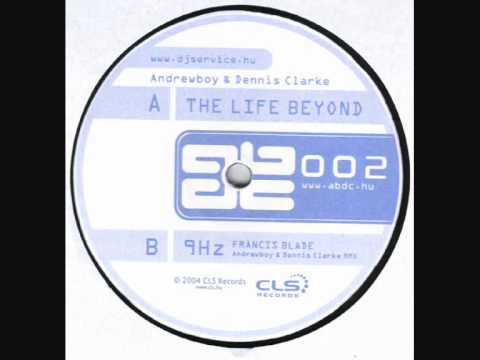 Andrewboy & Dennis Clarke - The Life Beyond