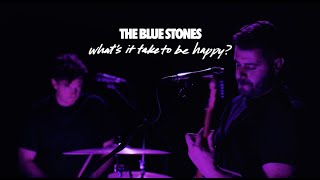 The Blue Stones - What's It Take To Be Happy video