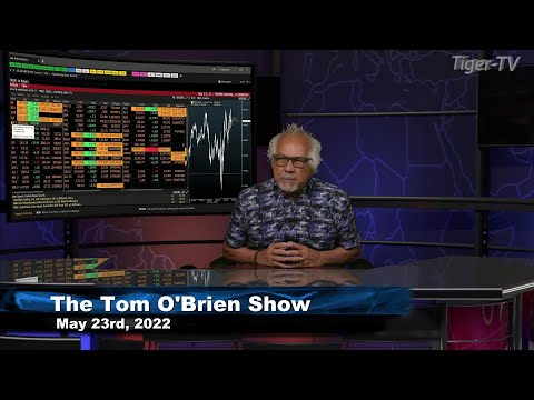 May 23rd, Tom O'Brien Show on TFNN - 2022