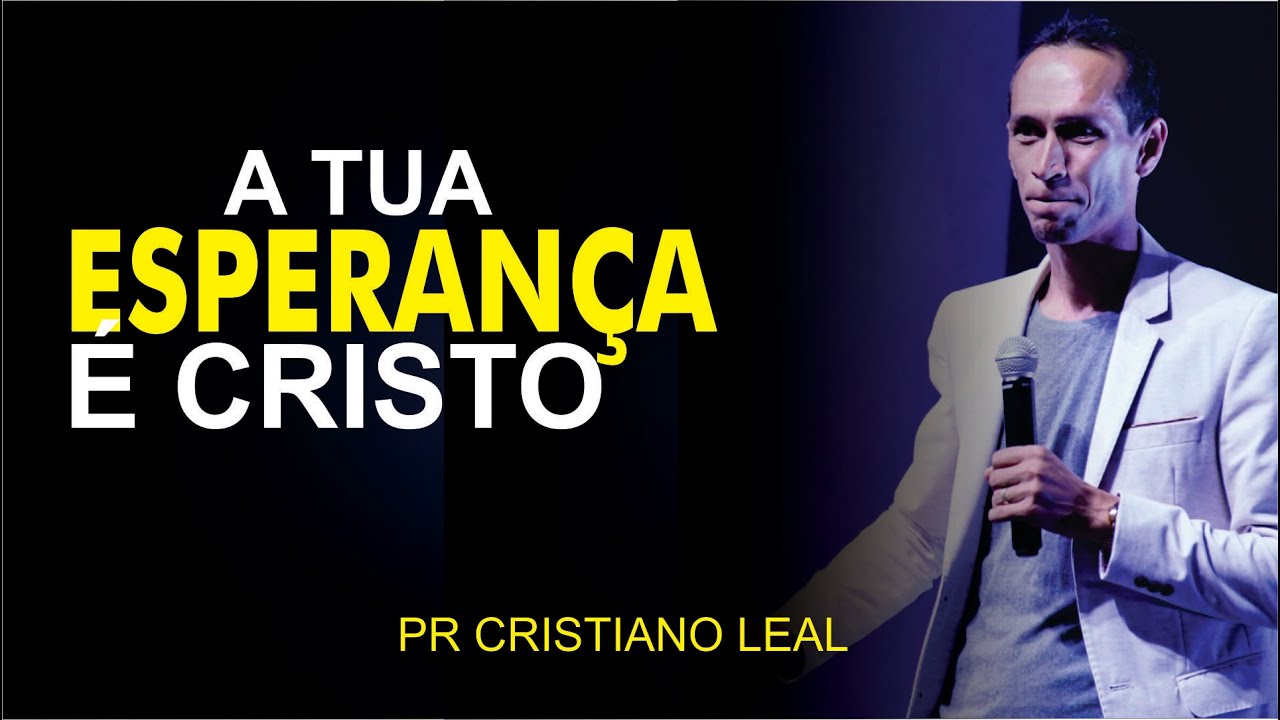 A TUA ESPERANÇA É CRISTO