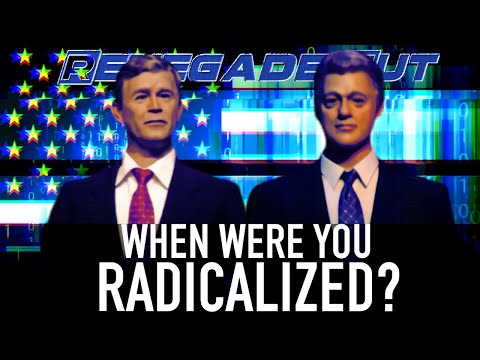 When Were You Radicalized? | Renegade Cut