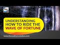 Understanding How To Ride The Wave of Fortune 111HZ 432HZ 528HZ 777HZ