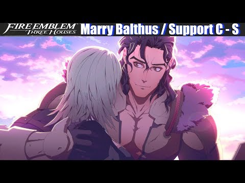 FE3H Marriage / Romance Balthus (C - S Support) - Fire Emblem Three Houses Cindered Shadows