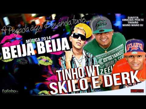 SKILO E DERK & TINHO WT - BEIJA BEIJA
