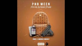 PnB Meen - YOUNG NIGGA JUGG (PROD BY ANDREW MEORAY)