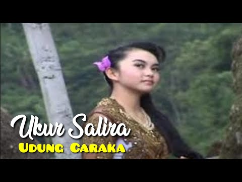 UKUR SALIRA - UDUNG CARAKA
