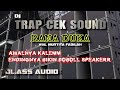 TRAP CEK SOUND RANA DUKA JL ASS AUDIO Voc NURTITA FADILAH