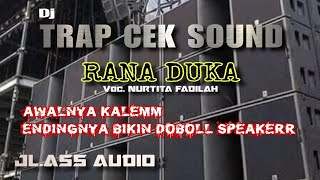 Download lagu TRAP CEK SOUND RANA DUKA JL.ASS AUDIO  // Voc. NURTITA FADILAH mp3