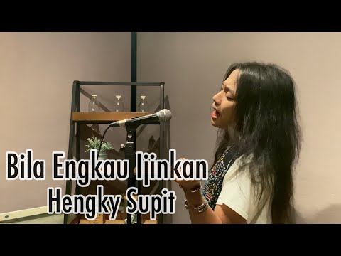 HENGKY SUPIT - BILA ENGKAU IJINKAN (Acoustic Cover)