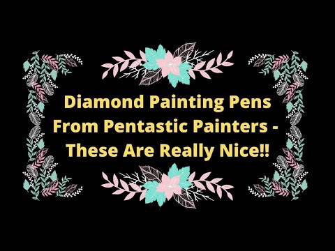 Unboxing Diamond Painting Pens From Pentastic Painters  -  I'm Impressed!