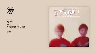 Tyrant (Craig Richards & Lee Burridge) - No Shoes No Cake (CD1) (2002)