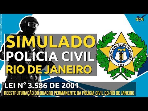 Simulado PC RJ Lei n° 3.586 de 2001 - Reestruturação do quadro permanente da Polícia Civil do RJ