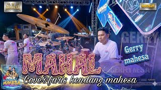 Download lagu Cover faris kendang mahesa musik ( MAHAL GERRY MAHESA ) mp3