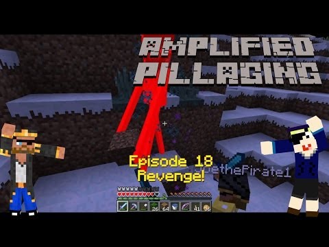 Minecraft - Amplified Pillaging - Ep 18 - Revenge!