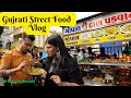 Gujrati Street Food Vlog आज खाया रिकार्ड तोड़ गुजरात�