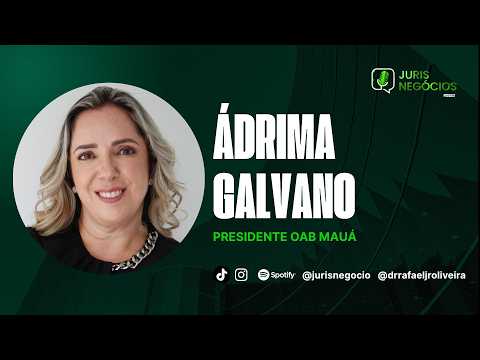 Ádrima Galvano Presidente da OAB Mauá no Juris Negócios EP 34