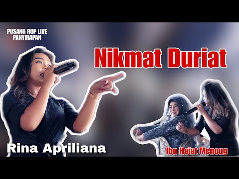 Mencug Enak Ibu Hajat | Nikmat Duriat - Rina Apriliana | Pusang ROP Live Panyirapan