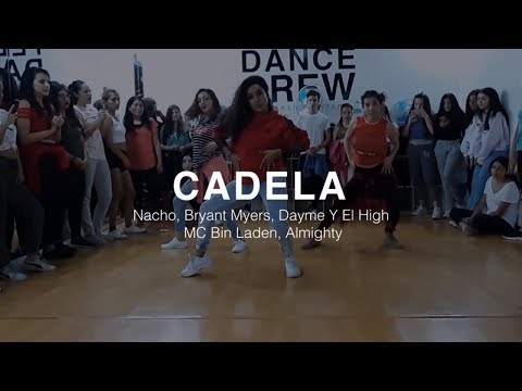CADELA - Nacho, Bryant Myers, Dayme Y El High, Mc Bin Laden, Almighty -Coreografía por Karen Montero