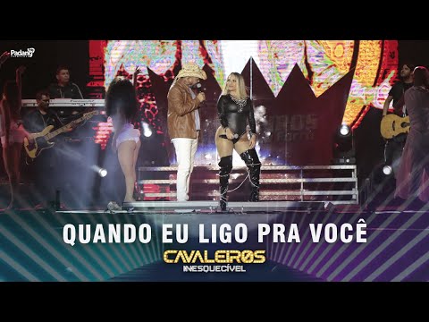 Quando Eu Ligo Pra Você - Cavaleiros do Forró