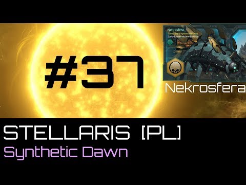 Stellaris  Nekrosfera (PL), cz.37 - atak na Yldar Regime.