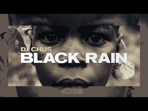 DJ Chus - Black Rain (Official Music Video)
