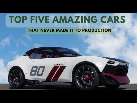 TOP FIVE AMAZING CARS THAT NEVER MADE IT TO PRODUCTION