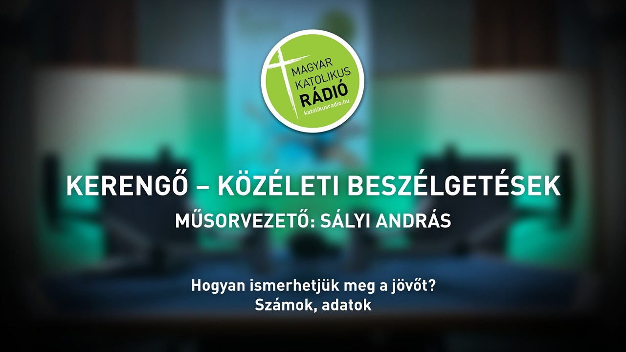 Hogyan ismerhetjük meg a jövőt? - Kerengő 2026. 4. 28.