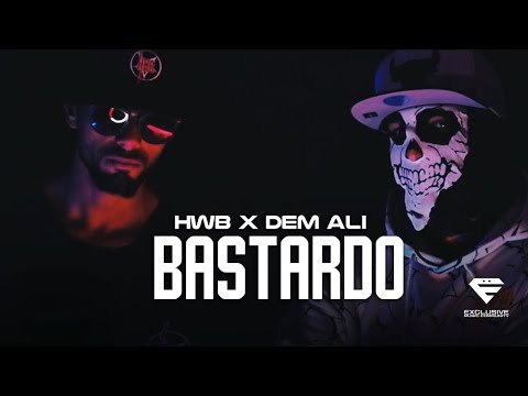 HWB x Dem Ali - Bastardo (Official Music Video)
