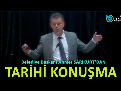 #çorlu #belediye başkanı #ahmet #sarıkurt tarihi konuşma