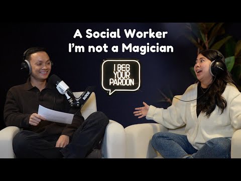 EP 29: A Social Worker| I'm not a magician