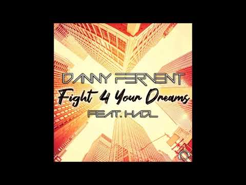 Danny Fervent Feat. Hadl - Fight 4 Your Dreams (Radio Edit)