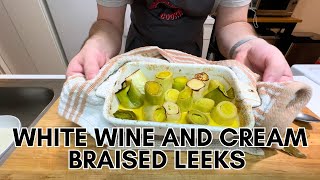 White Wine and Cream Braised Leeks - A Very French Appetizer