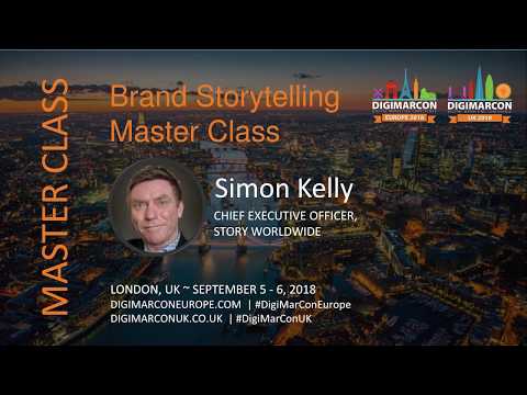 Brand Storytelling Master Class - Simon Kelly, Story Worldwide