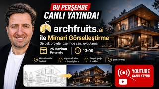 Archifruits.ai ile Canlı Mimari Görselleştirme | Uygulamalı Ders